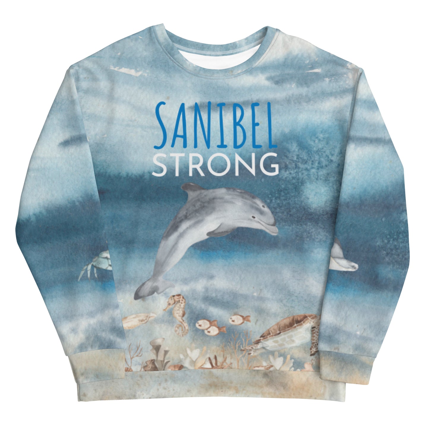 Sanibel Strong Sweatshirt - Unisex Sizes - Dolphin Sea Life