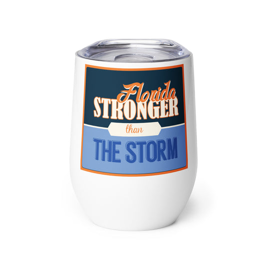Florida Stronger Than The Storm Wine Tumbler